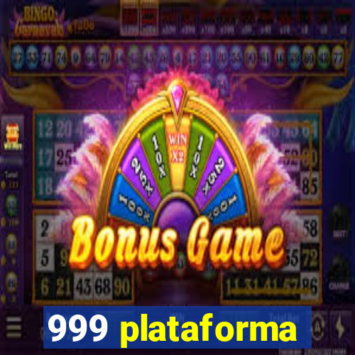 999 plataforma